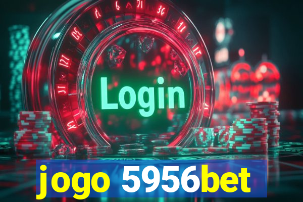 jogo 5956bet